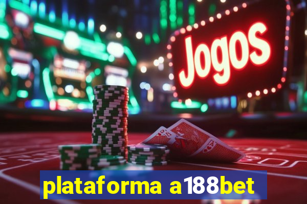 plataforma a188bet